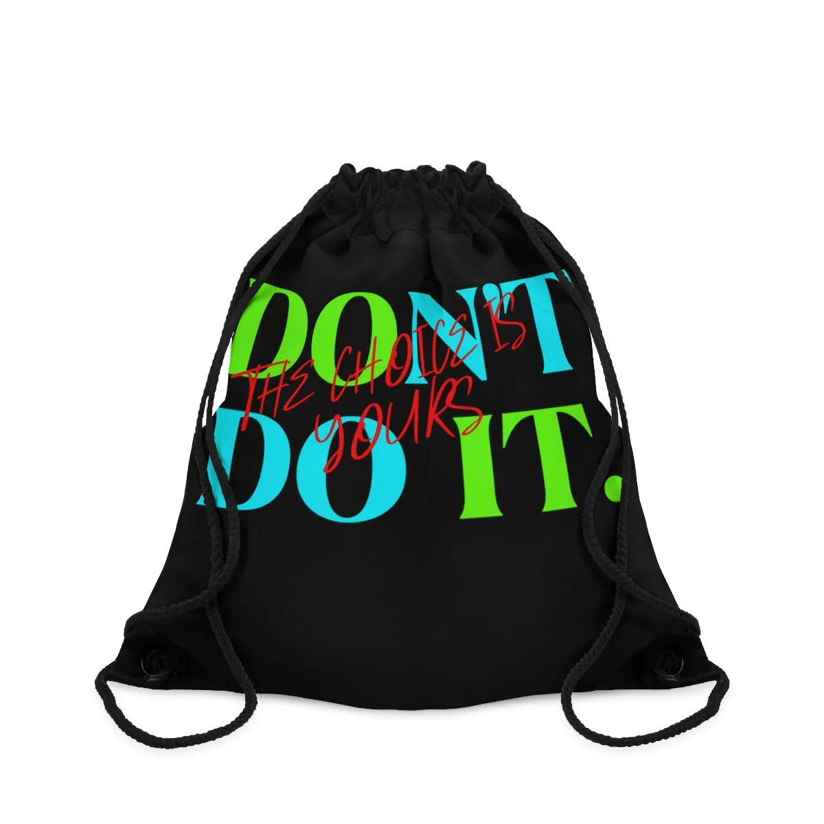 Drawstring Bag ( Do it Don't Do It Black )
