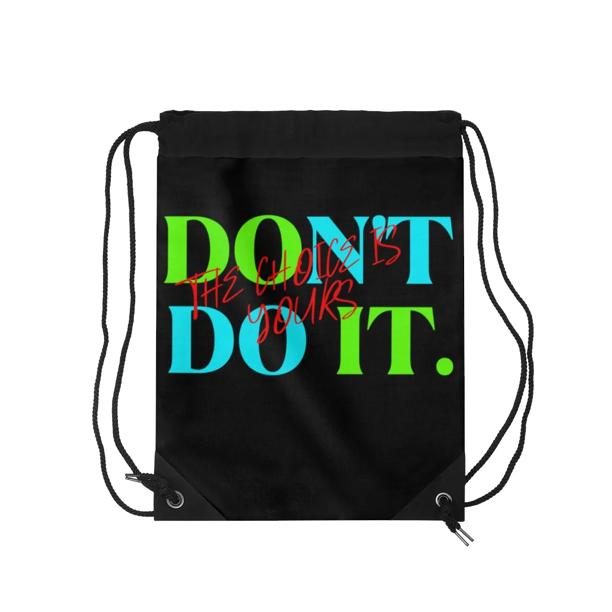 Drawstring Bag ( Do it Don't Do It Black )