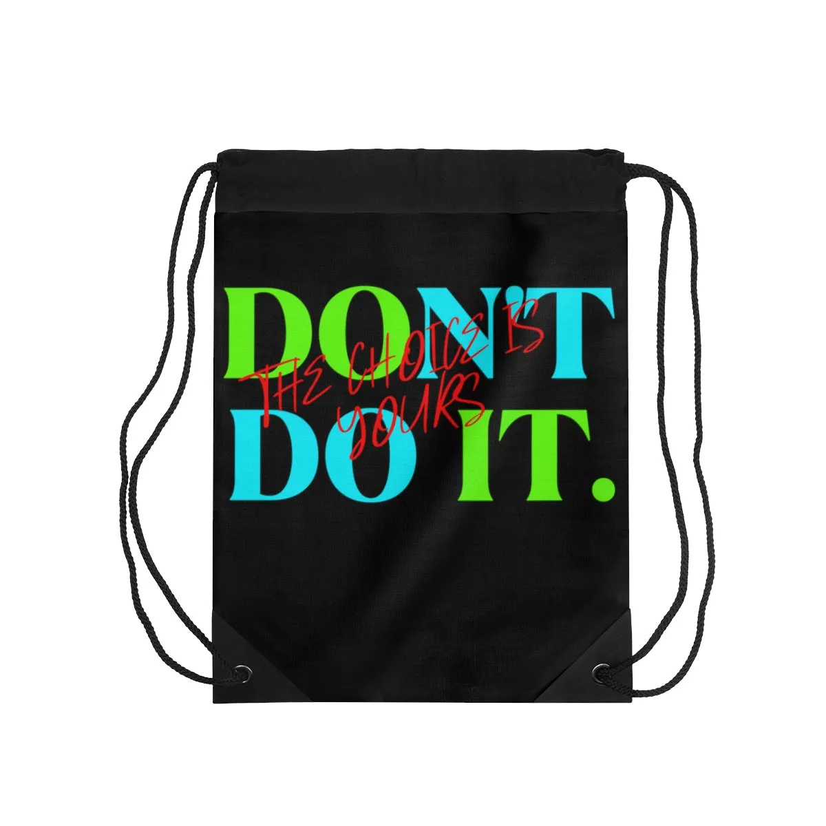 Drawstring Bag ( Do it Don't Do It Black )