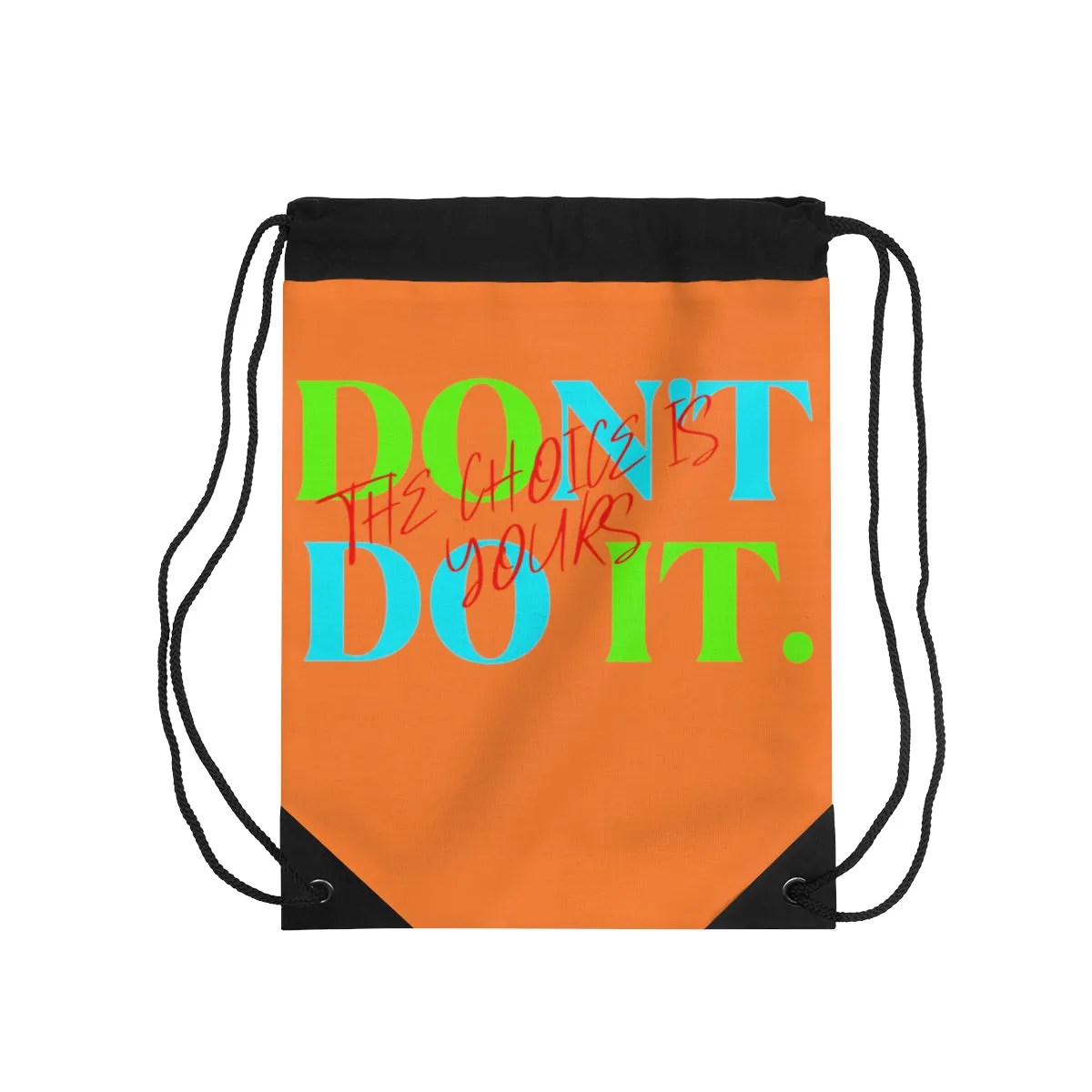 Drawstring Bag ( Do it Don't Do It Orange )