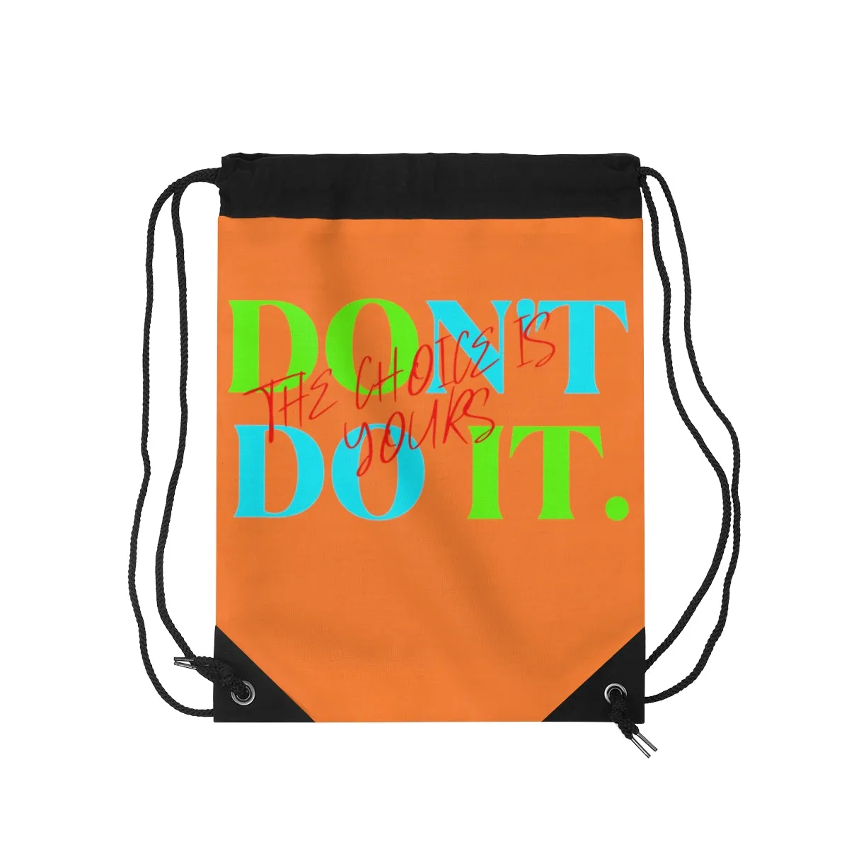 Drawstring Bag ( Do it Don't Do It Orange )